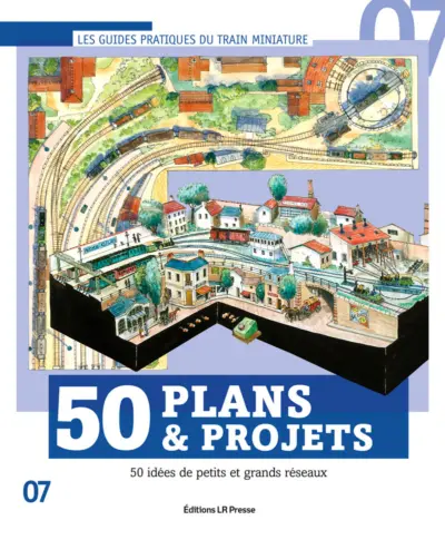 Couverture de 50 Plans et projets, Les Guides pratiques du train miniature
