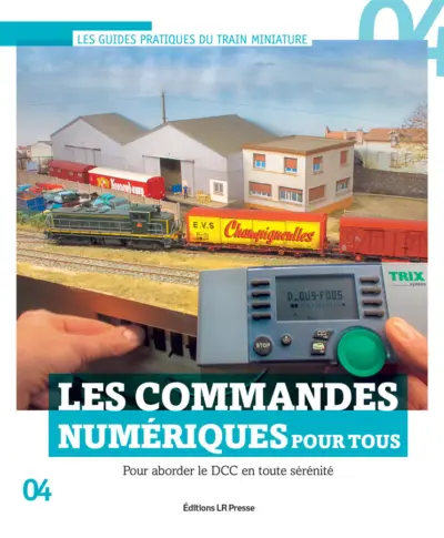 Couverture de Les commandes numériques pour tous, Les Guides pratiques du train miniature